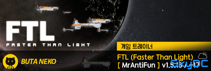 [FTL] Faster Than Light v1.6.8 트레이너 - MrAntiFun +11